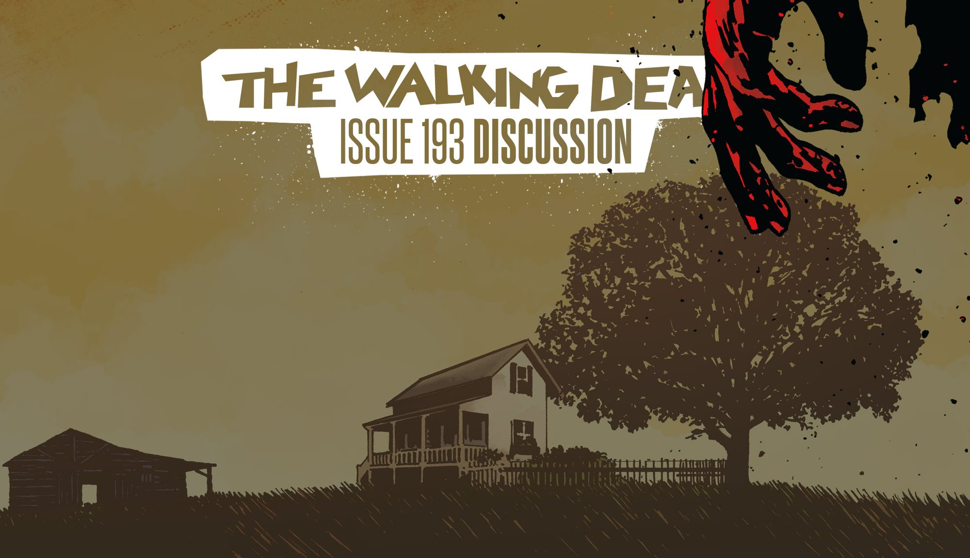 The Walking Dead Issue 193 The Farmhouse Reader Discussion - 